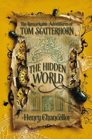 The Hidden World by Henry Chancellor
