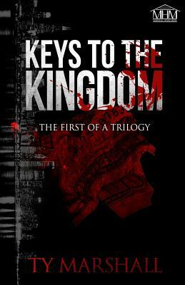 Keys to the Kingdom by Ty Marshall