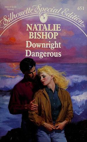 Downright Dangerous by Natalie Bishop