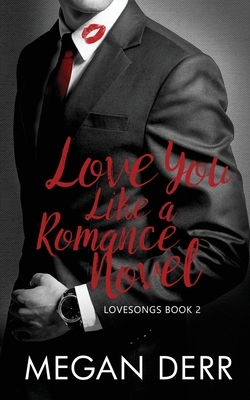 Love You Like a Romance Novel by Megan Derr