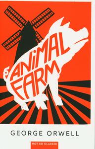 Animal Farm (Not so classic) by George Orwell