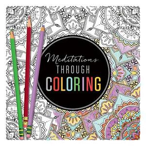 Meditations Through Coloring by River Grove Books