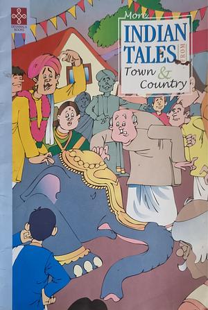 More Indian Tales from Town & Country by Krishna Shastri