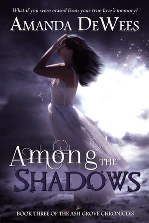 Among the Shadows by Amanda DeWees
