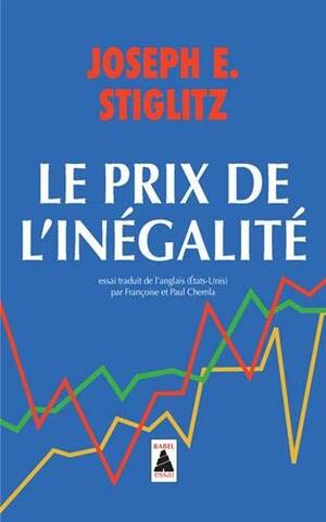 Le Prix de l'inégalité by Joseph E. Stiglitz