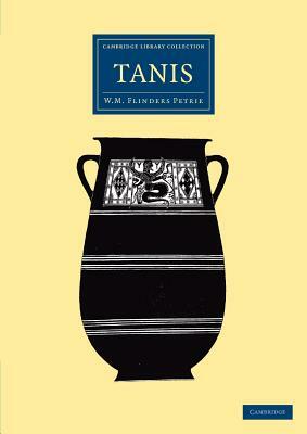 Tanis by Francis Llewellyn Griffith, Alexander Stuart Murray, William Matthew Flinders Petrie