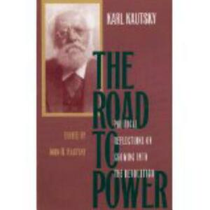 The Road to Power by Karl Kautsky