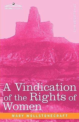 A Vindication of the Rights of Women by Mary Wollstonecraft