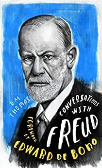 Conversations with Freud: A Fictional Dialogue Based on Biographical Facts by D.M. Thomas, Edward de Bono