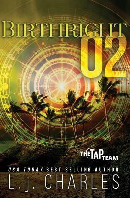 Birthright 02: The Tap Team by L. J. Charles