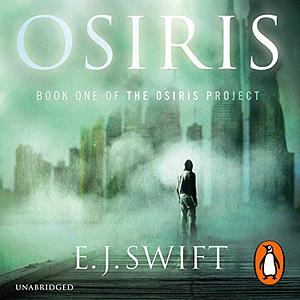 Osiris: The Osiris Project by E.J. Swift