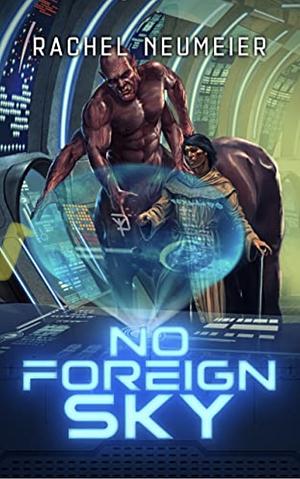 No Foreign Sky by Rachel Neumeier