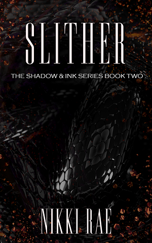 Slither by Nikki Rae