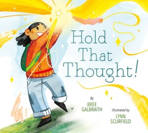 Hold That Thought! by Bree Galbraith, Lynn Scurfield