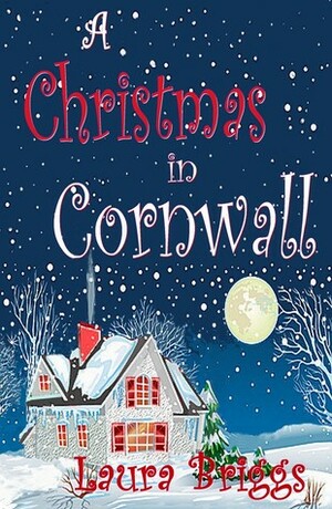 A Christmas in Cornwall by Laura Briggs