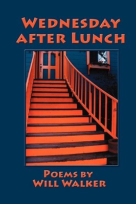 Wednesday After Lunch by Will Walker