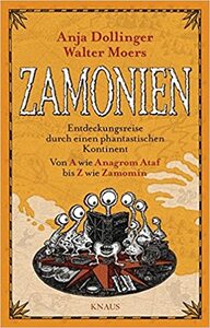 Zamonien. Entdeckungsreise durch einen phantastischen Kontinent. Von A wie Anagrom Ataf bis Z wie Zamomin by Anja Dollinger, Oliver Schmitt, Walter Moers