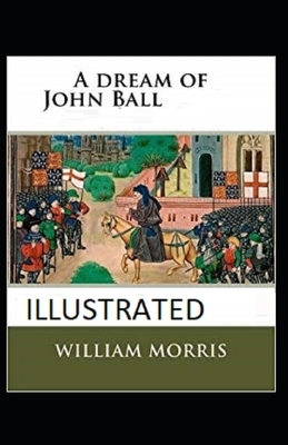 A Dream of John Ball illustrated by William Morris