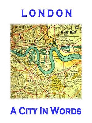 London A City In Words by 