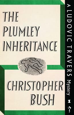 The Plumley Inheritance: A Ludovic Travers Mystery by Christopher Bush
