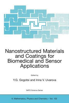 Nanostructured Materials and Coatings for Biomedical and Sensor Applications by 