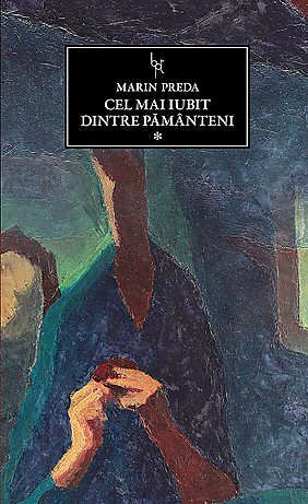 Cel mai iubit dintre pământeni Vol. 1 by Marin Preda, Oana Soare, Răzvan Voncu