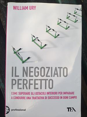 Il negoziato perfetto  by William Ury