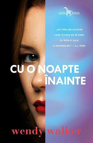 Cu o noapte înainte by Wendy Walker