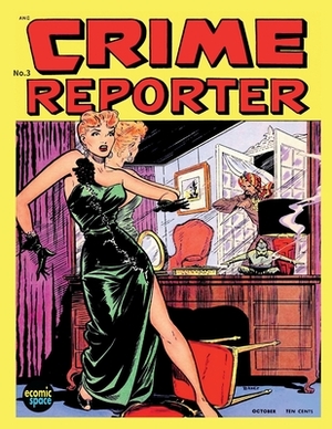 Crime Reporter #3 by St John Publishing Co