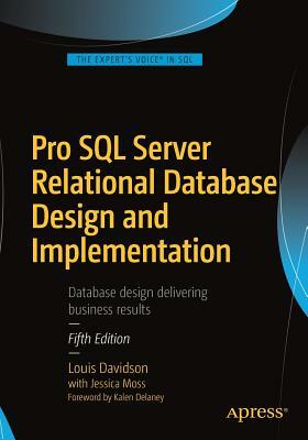 Pro SQL Server Relational Database Design and Implementation by Louis Davidson, Jessica Moss