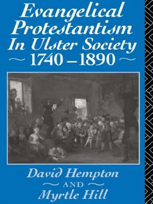 Evangelical Protestantism in Ulster Society 1740-1890 by David Hampton, Myrtle Hull