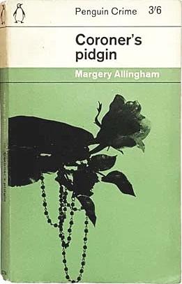 Coroner's Pidgin by Margery Allingham