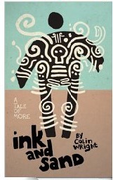 Ink and Sand (A tale of More) by Colin Wright