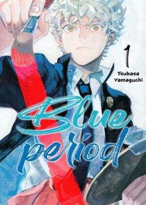 Blue Period, tom 1 by Tsubasa Yamaguchi