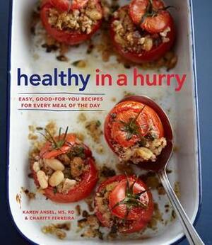 Williams-Sonoma Healthy in a Hurry: Harness the power of superfoods for delicious, wholesome meals every day of the week by Charity Ferreira, Karen Ansel