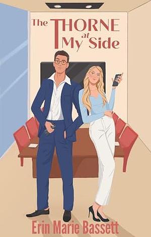 The Thorne at My Side by Erin Marie Bassett, Erin Marie Bassett