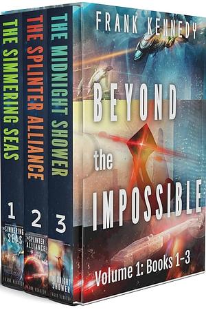 Beyond the Impossible: Volume 1 by Frank Kennedy