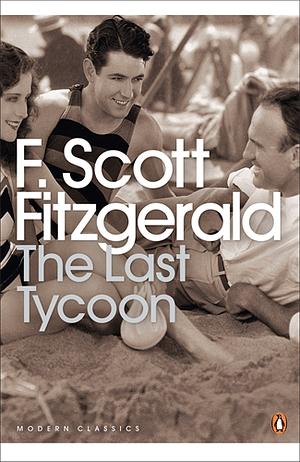 The Last Tycoon by F. Scott Fitzgerald