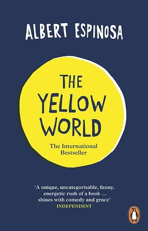 The Yellow World by Albert Espinosa