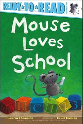 Mouse Loves School by Lauren Thompson