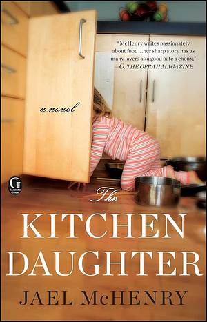 The Kitchen Daughter by Jael McHenry