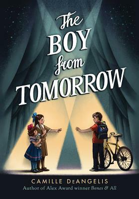 The Boy from Tomorrow by Camille DeAngelis