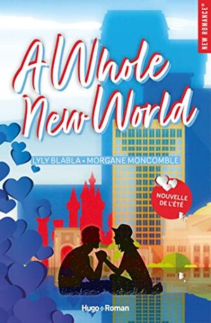 A Whole New World by Morgane Moncomble, LylyBlabla