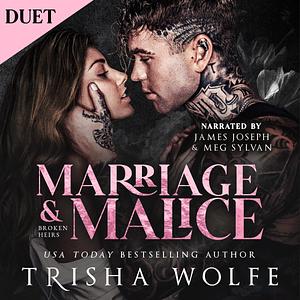 Marriage & Malice by Trisha Wolfe