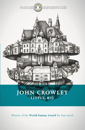 Little, Big by John Crowley