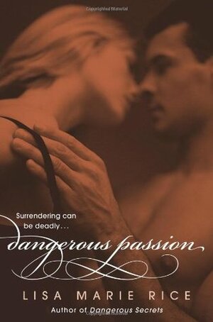 Dangerous Passion by Lisa Marie Rice