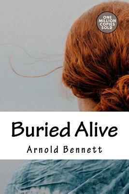 Buried Alive by Arnold Bennett