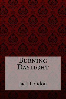 Burning Daylight by Jack London