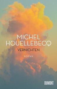 Vernichten by Michel Houellebecq