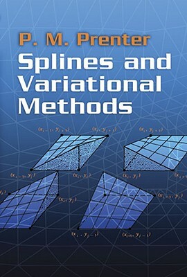 Splines and Variational Methods by P. M. Prenter, Mathematics